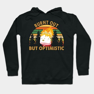 Burnt Out But Optimistic Cute Marshmallow For Camping Hoodie